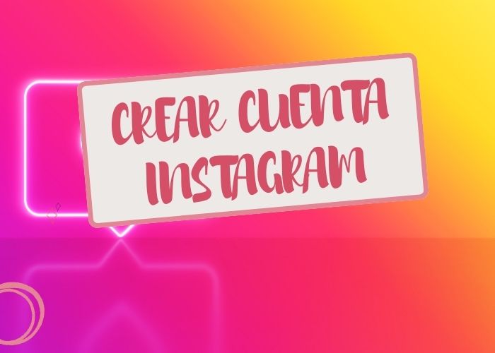 crear cuenta Instagram